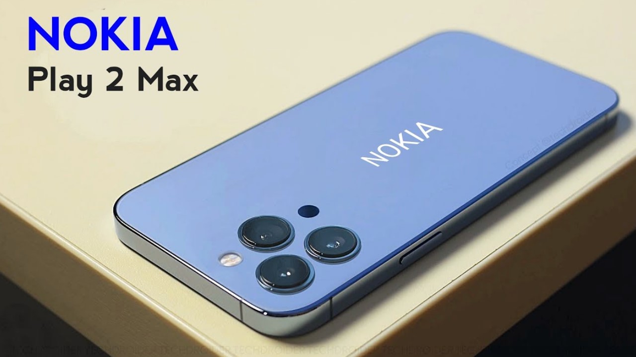 Nokia Play 2 Max (5G) 2024 Price, Full Specifications & Release Date