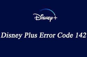 Disney Plus Error Code 142