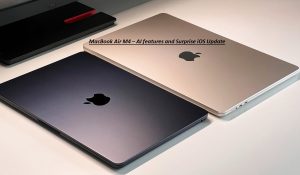 MacBook Air M4 – AI features and Surprise iOS Update
